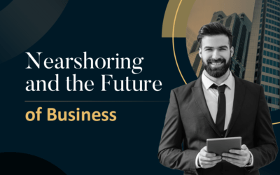 Nearshoring and the future of business