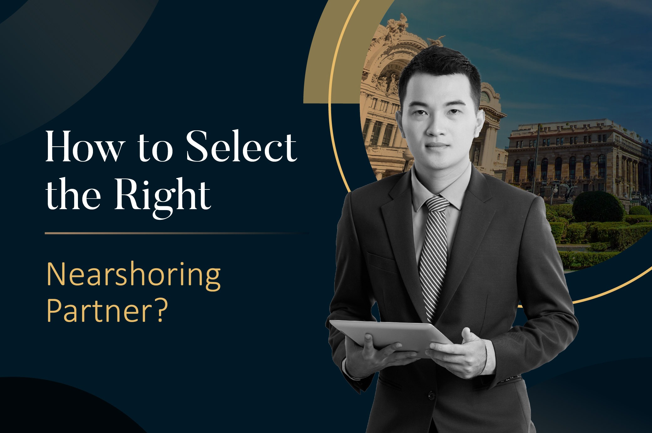 How to Select the Right Nearshoring?