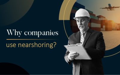 Why companies use nearshoring?